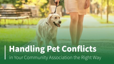 a woman walking a golden retriever. The text reads, "Handling Pet Conflicts in Your Community Association the Right Way"